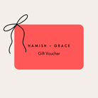 Hamish & Grace Gifts Hamish & Grace Gift Voucher