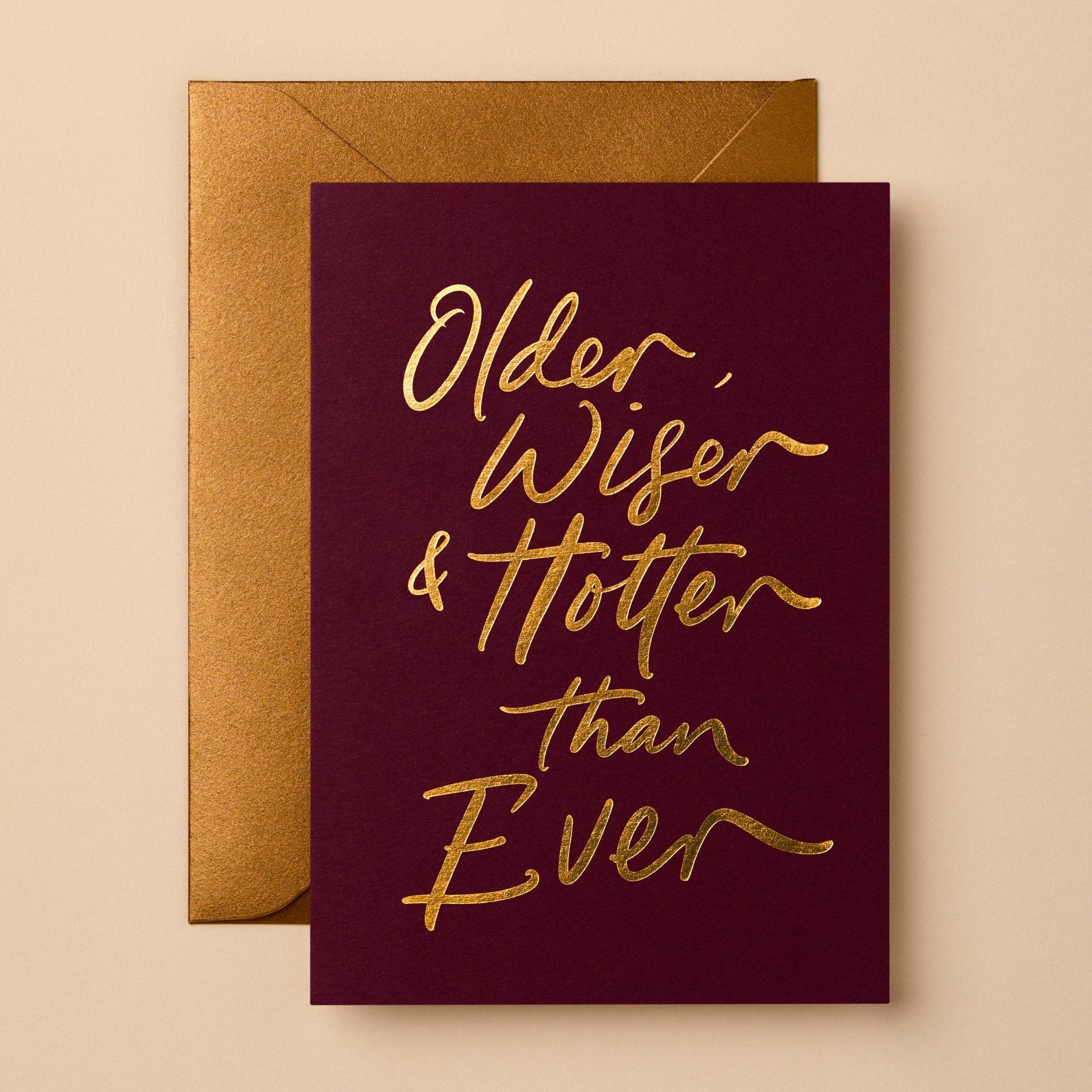 Buy Older, Wiser & Hotter Than Ever | Signature Greeting Card by Gabrielle & Celine Greeting Cards Australia - at Hamish + Grace